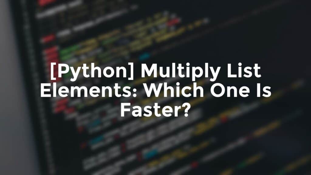 python multiply list elements which one is faster