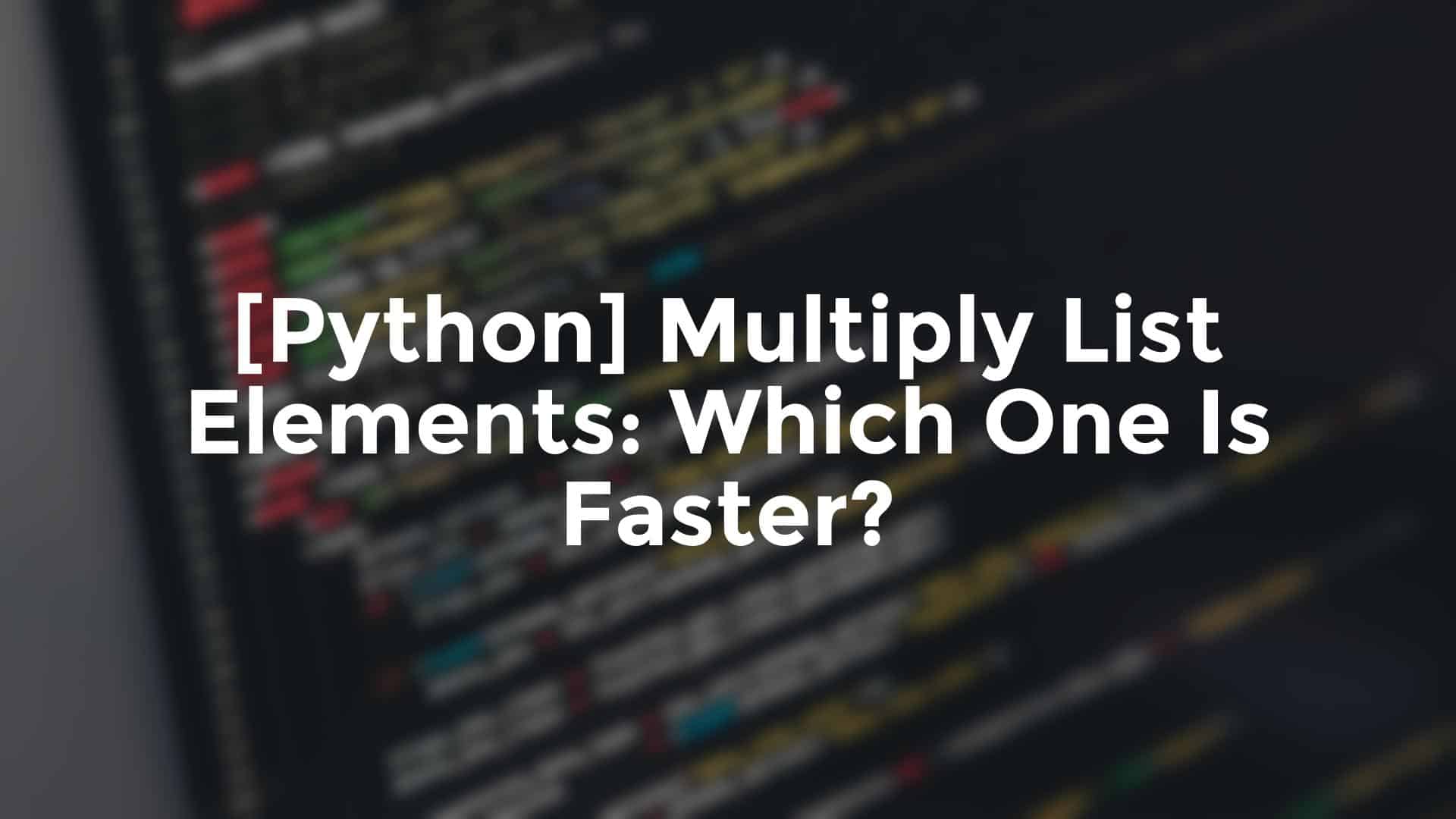 how to multiply all elements in list python